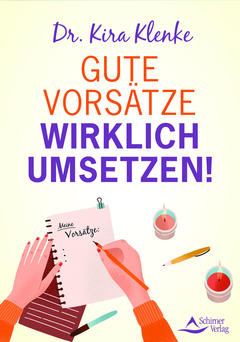 Gute Vorsätze wirklich umsetzen! Gute Vorsätze wirklich umsetzen!